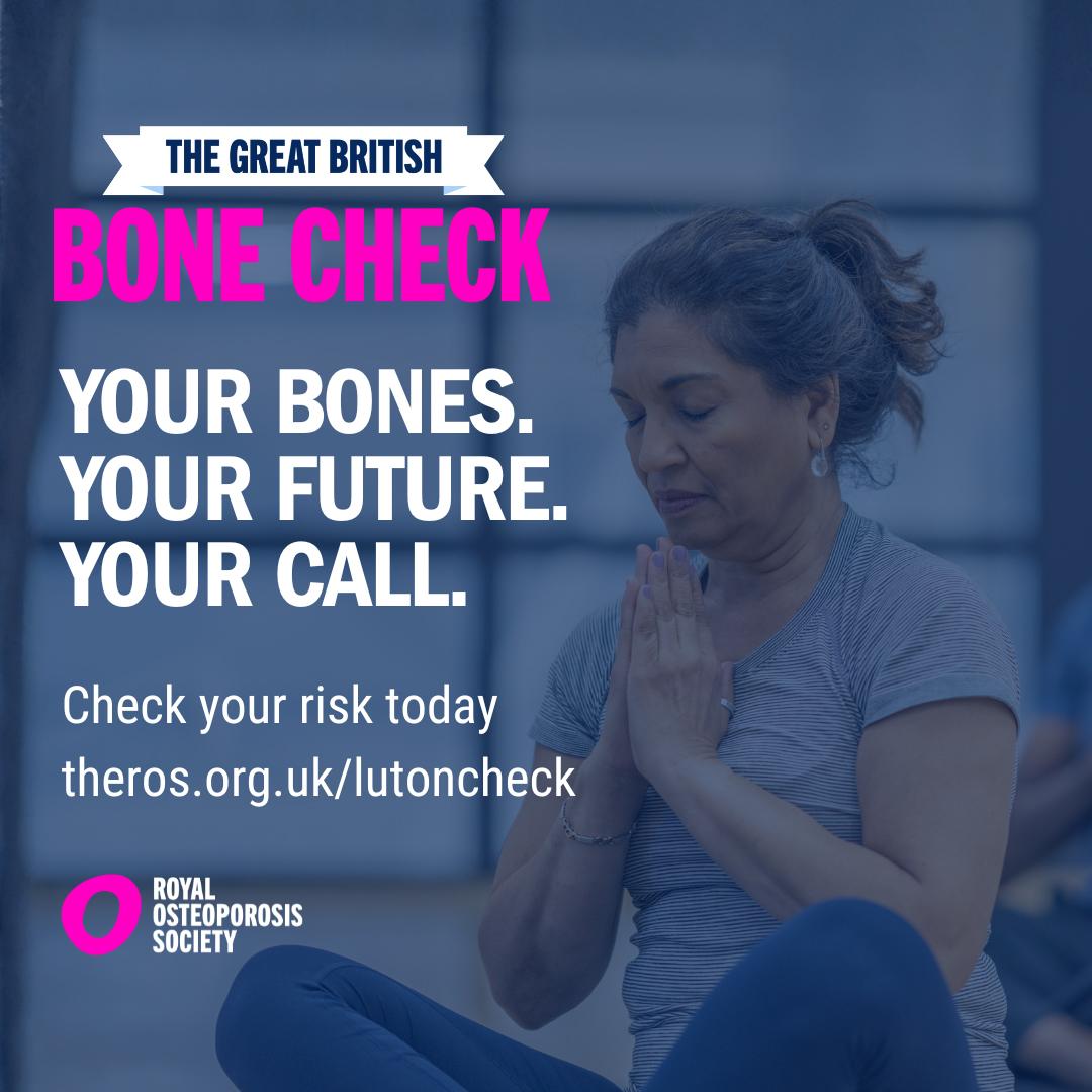 The Great British Bone Check Your Bones. Your Future. Your Call.